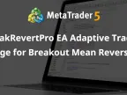 BreakRevertPro EA Adaptive Trading Edge Breakout Mean Reversion - MetaTrader 5 Expert