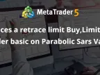 Set retracement limit buy and limit sell orders based on the parabolic Sars value. - MetaTrader 4 Expert
