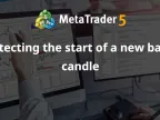 Detecting the start of a new bar or candle - MetaTrader 4 Expert | MT4 EA Download - MetaTrader 4 Resources