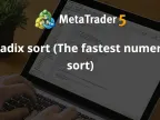 Radix sort (fastest numerical sort) - MetaTrader 5 library | MT5 EA download - MetaTrader 5 resources