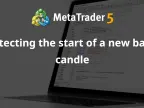 Detecting the start of a new bar or candle - MetaTrader 5 Expert - MQL5 #41601