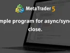 All asynchronous/synchronous sample programs are closed. - MetaTrader 5 Script | Trading Script Download - MT4/MT5 Resources