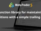 Library for maintaining positions with simple trailing stops - Library for MetaTrader 4 - MT4/MT5 Resources