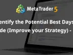 Identify Potential Best Trading Days (Improve Your Strategy) - MT4 - MetaTrader 4 Scripts - MetaTrader 4 Resources