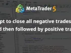 Script to first close all negative trades and then close positive trades - MetaTrader 4 Script - MT4/MT5 Resources