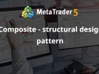 Composite - Structural Design Patterns - MetaTrader 5 Library - MT4/MT5 Resources