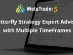 Butterfly Strategy Expert Advisor with Multiple Time Frames - Expert for MetaTrader 5