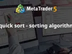 Quick Sort - Sorting Algorithm - MetaTrader 5 Library | MT5 EA Download - MetaTrader 5 Resources