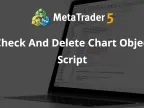 Check and delete chart objects script - MetaTrader 5 script | Scalping EA download - MT4/MT5 resources