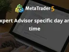 Expert Advisor Specific Date and Time - Expert for MetaTrader 4