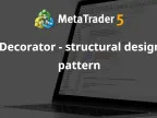 Decorator - Structural Design Patterns - MetaTrader 5 Library - MT4/MT5 Resources