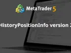 HistoryPositionInfo Version 2 - MetaTrader 5 Library - MT4/MT5 Resources
